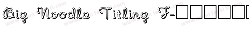 Big Noodle Titling F字体转换